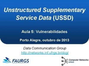 Unstructured Supplementary Service Data USSD Aula 5 Vulnerabilidades