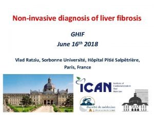 Noninvasive diagnosis of liver fibrosis GHIF June 16