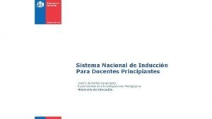 Sistema Nacional de Induccin Para Docentes Principiantes Centro