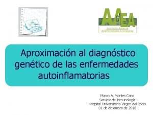 Aproximacin al diagnstico gentico de las enfermedades autoinflamatorias