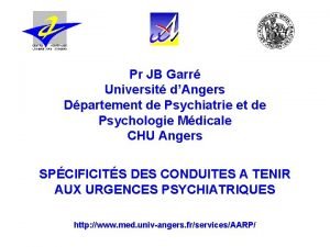 Pr JB Garr Universit dAngers Dpartement de Psychiatrie