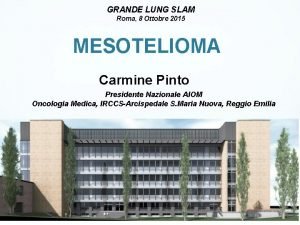 GRANDE LUNG SLAM Roma 8 Ottobre 2015 MESOTELIOMA