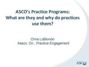 ASCOs Practice Programs What are they and why