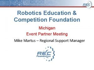 Robotics Education Competition Foundation Michigan Event Partner Meeting