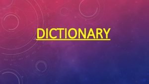 DICTIONARY WHAT IS DICTIONARY Dictionary in Python is