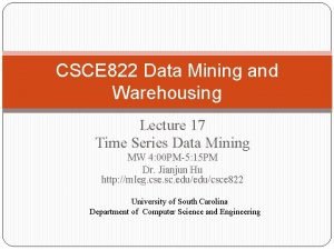 CSCE 822 Data Mining and Warehousing Lecture 17
