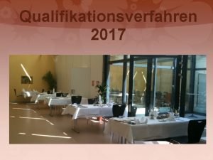 Qualifikationsverfahren 2017 Aufgebot Das Aufgebot wird 6 Wochen