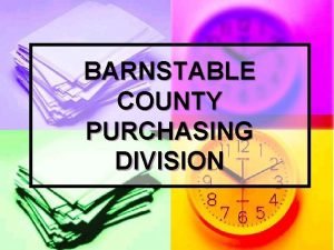 BARNSTABLE COUNTY PURCHASING DIVISION LAWS THAT GOVERN WHAT