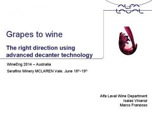 Grapes to wine The right direction using advanced