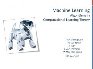 Machine Learning Algorithms in Computational Learning Theory TIAN