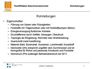 RoloffMatek Maschinenelemente Rohrleitungen Eigenschaften Fhrung von Gasen oder