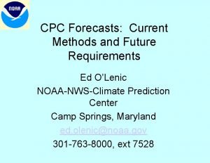 CPC Forecasts Current Methods and Future Requirements Ed