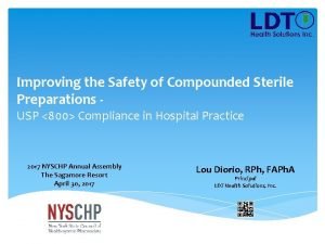 Improving the Safety of Compounded Sterile Preparations USP