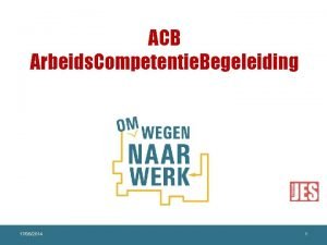 ACB Arbeids Competentie Begeleiding 17062014 1 JES Antwerpen