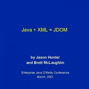 Java XML JDOM by Jason Hunter and Brett