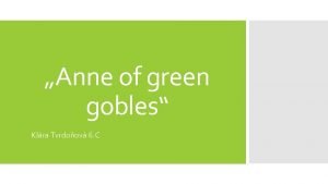 Green gobles