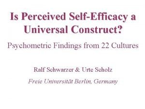 Is Perceived SelfEfficacy a Universal Construct Psychometric Findings