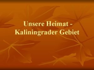 Unsere Heimat Kaliningrader Gebiet Allgemeines n n n