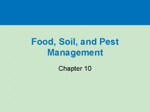 Food Soil and Pest Management Chapter 10 Section