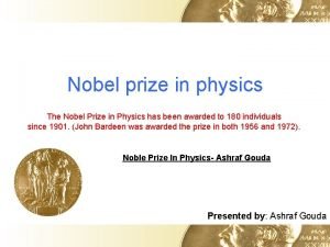 Nobel prize in physics The Nobel Prize in