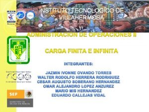 INSTITUTO TECNOLOGICO DE VILLAHERMOSA INTEGRANTES JAZMIN IVONNE OVANDO