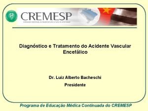 Diagnstico e Tratamento do Acidente Vascular Enceflico Dr