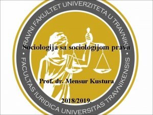 Sociologija sa sociologijom prava Prof dr Mensur Kustura