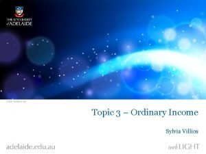 Topic 3 Ordinary Income Sylvia Villios Topic 3
