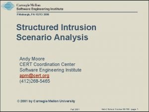 Pittsburgh PA 15213 3890 Structured Intrusion Scenario Analysis