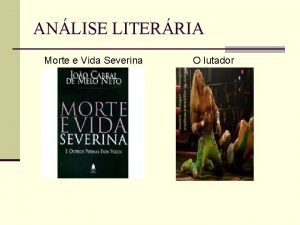 ANLISE LITERRIA Morte e Vida Severina O lutador