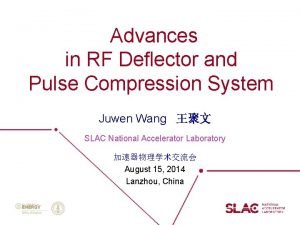Advances in RF Deflector and Pulse Compression System
