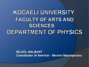 KOCAELI UNIVERSITY FACULTY OF ARTS AND SCIENCES DEPARTMENT