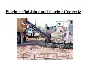 Placing Finishing and Curing Concrete I PrePour Guidelines