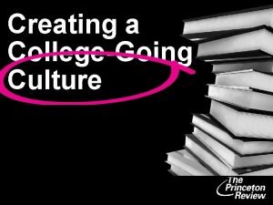 Creating a CollegeGoing Culture The facilitatornot the dictator