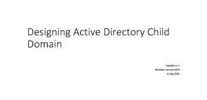 Designing Active Directory Child Domain Sainath K E