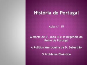 Histria de Portugal Aula n 15 A Morte