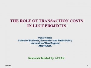 THE ROLE OF TRANSACTION COSTS IN LUCF PROJECTS