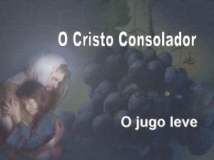 O jugo leve O Espiritismo pode nos consolar