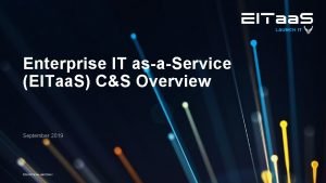 Enterprise IT asaService EITaa S CS Overview September