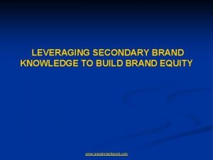 Secondary sources of brand knowledge