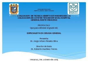 Universidad Veracruzana HOSPITAL GENERAL ISSSTE VERACRUZ EVALUACION DE