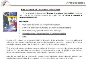 Antecedentes Plan Nacional de Desarrollo 2001 2006 En