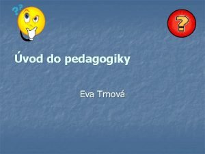 vod do pedagogiky Eva Trnov Jak bude dnen