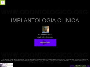 1 IMPLANTOLOGIA CLINICA Dr Joaqun Ipinza dripinzayahoo com