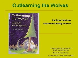 Outlearning the wolves Outlearning the wolves