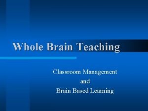 Whole Brain Teaching Classroom Management and Brain Based