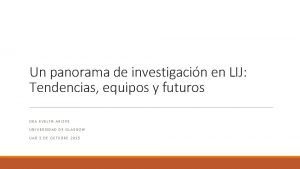 Un panorama de investigacin en LIJ Tendencias equipos