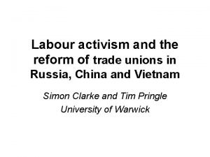 Labour activism and the reform of trade unions