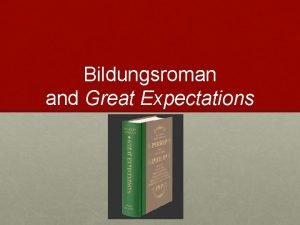 Great expectations as a bildungsroman