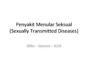 Penyakit Menular Seksual Sexually Transmitted Diseases Sifilis Gonore
